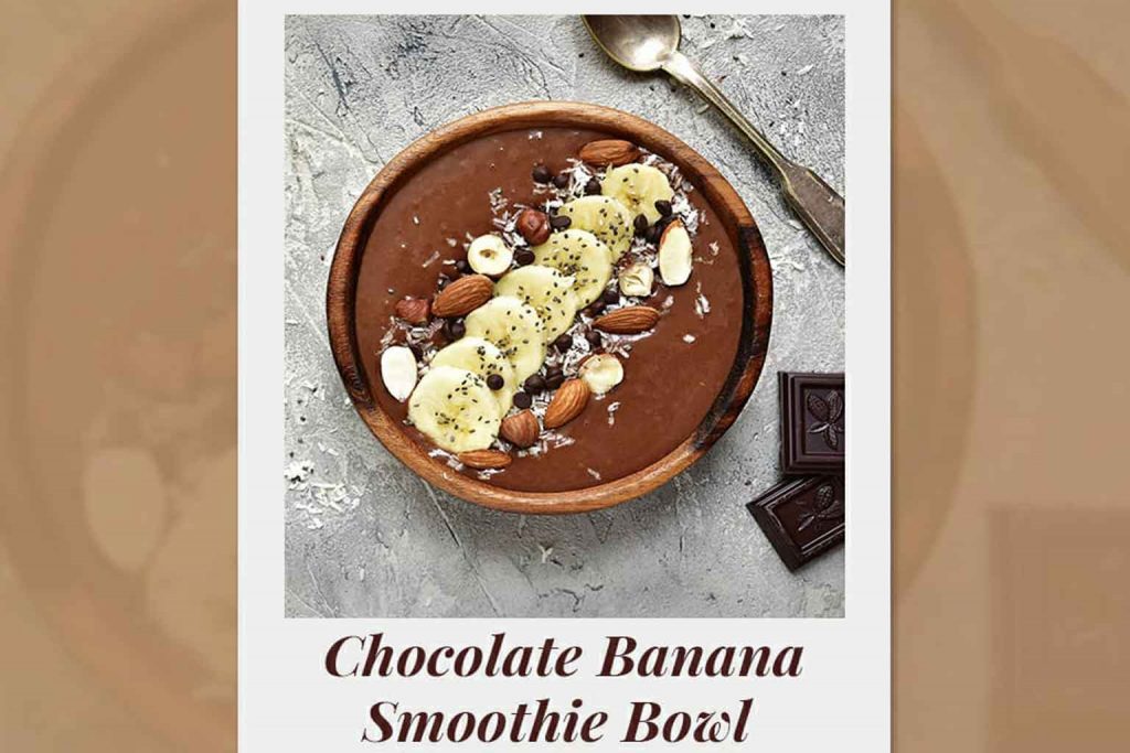 Chocolate Banana Smoothie Bowl